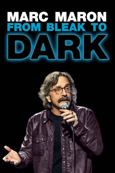 Marc Maron: From Bleak to Dark (2023) download