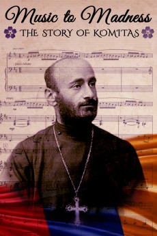 Music to Madness: The Story of Komitas (2019) download